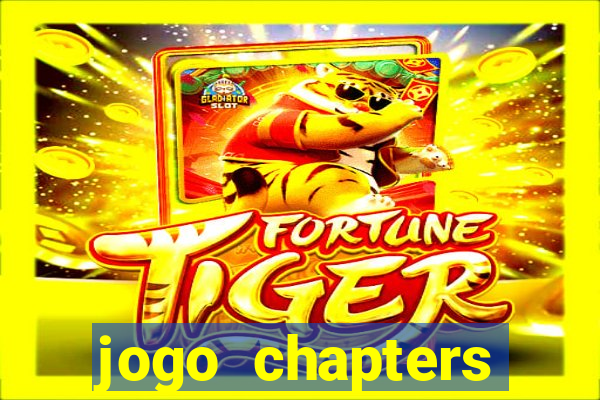 jogo chapters diamantes infinitos